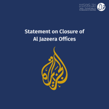 Statement of Condemnation on Closure of Al Jazeera Offices